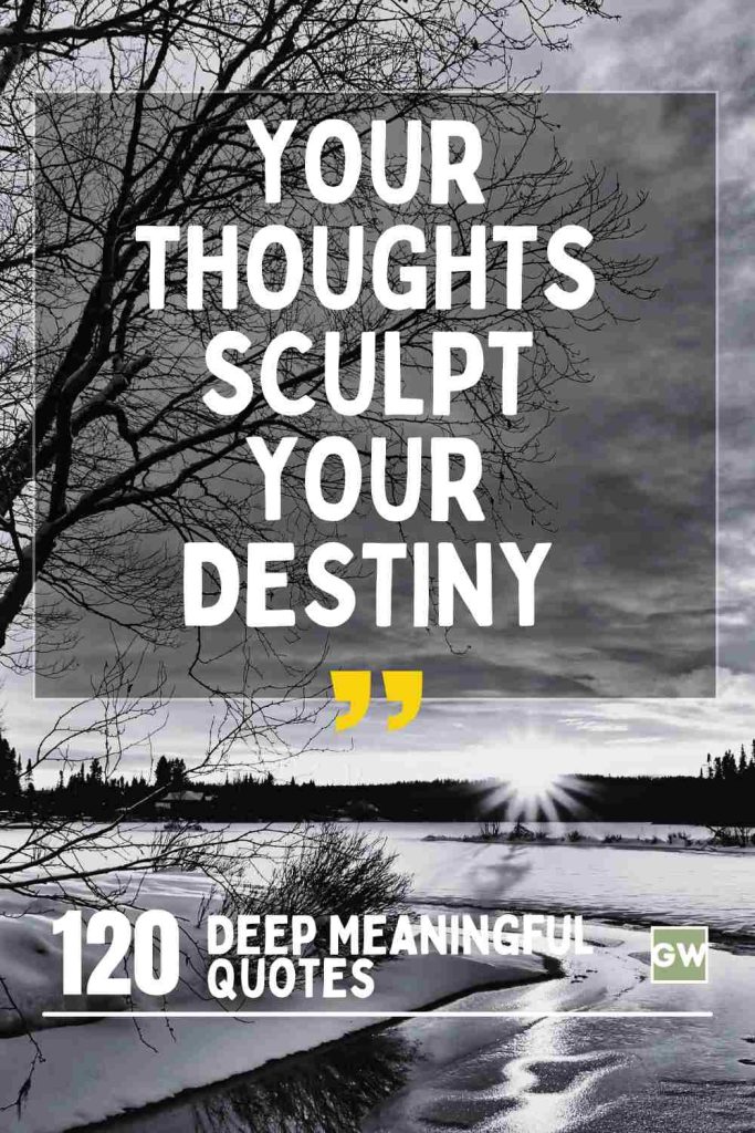 120 Thought-Provoking Quotes Deep in Meaning and Wisdom