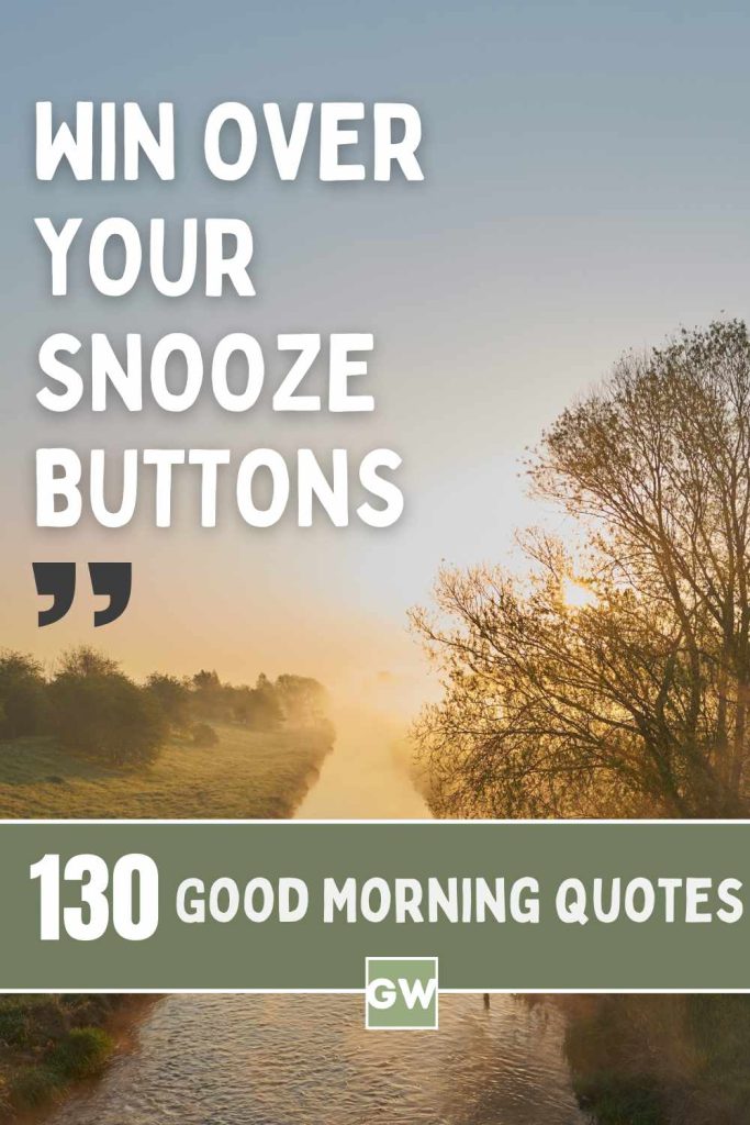 130 Good Morning Inspirational Quotes for a Positive Start