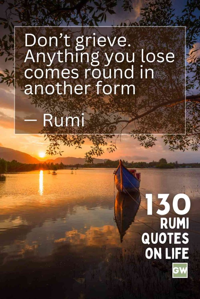 130 Inspiring Rumi Quotes That Will Stay With You