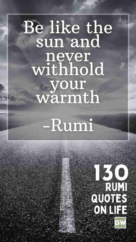 130 Rumi Quotes to Inspire a New Way of Thinking