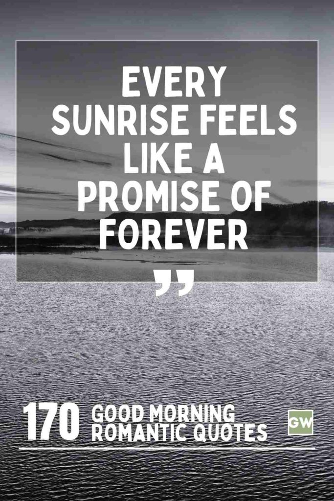 170 Passionate Good Morning Quotes to Express Your Feelings