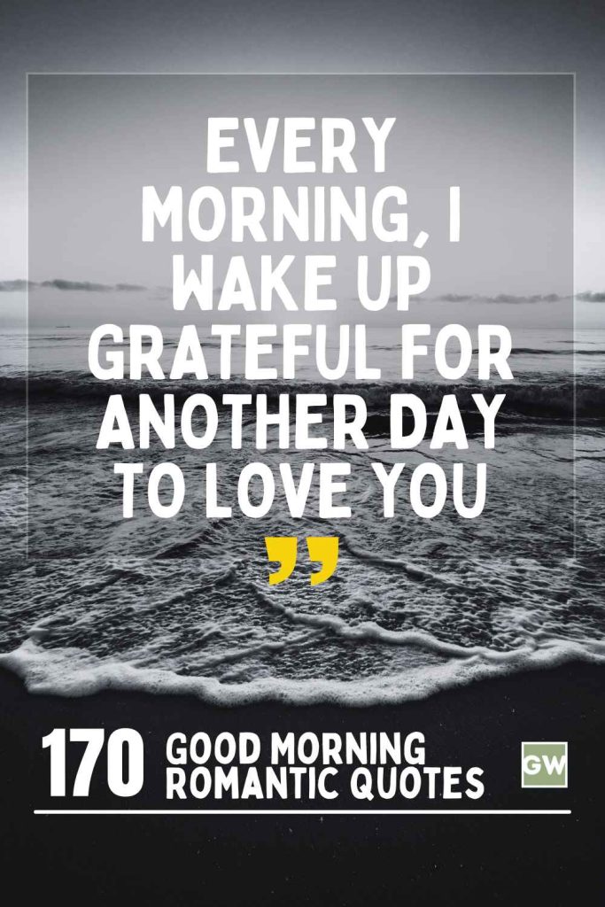 170 Uplifting Good Morning Quotes to Inspire Love